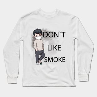 Don`t like smoke Long Sleeve T-Shirt